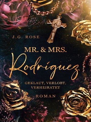 cover image of Mr. & Mrs. Rodríguez--Geklaut, verlobt, verheiratet